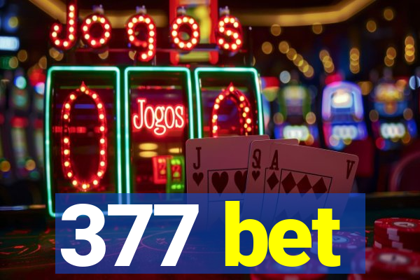 377 bet